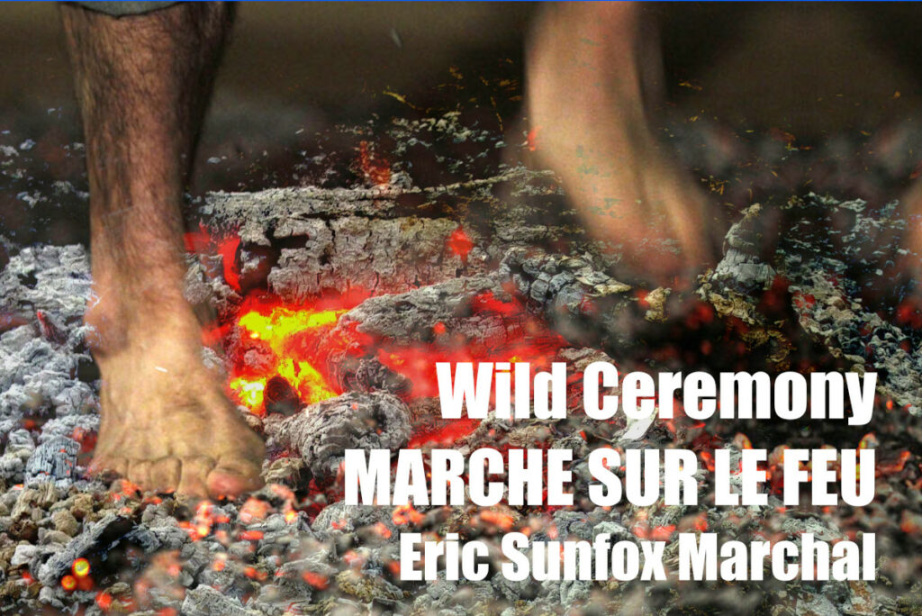 Marche sur le feu - stage chamanique Eric Sunfox Marchal