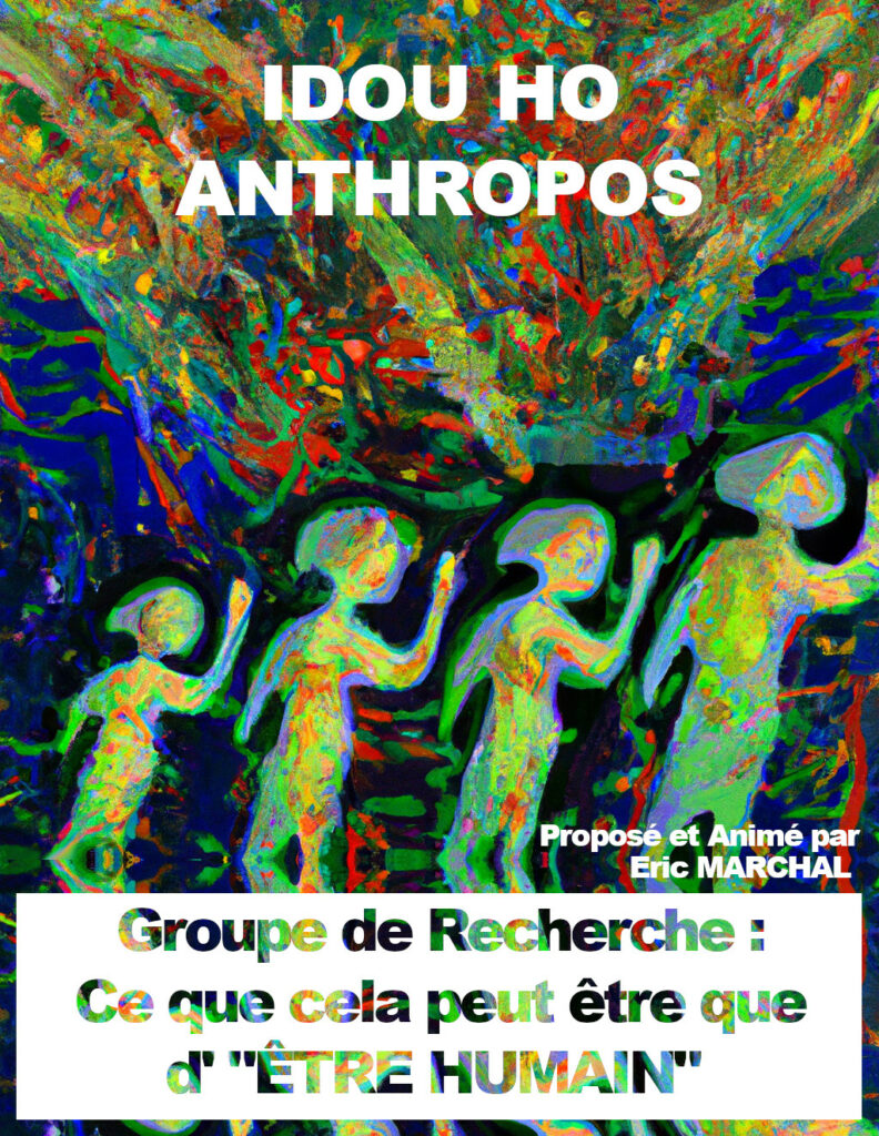 idou-Ho-Anthropos-groupe-de-recherche-etre-humain