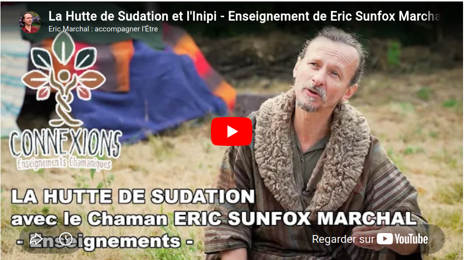 La hutte de Sudation : enseignements de eric sunfox marchal exploration de la conscience ceremonie de l'inipi dans la sweat lodge