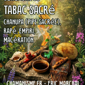 cérémonie du tabac sacré, mapacho, maestro tabaco, chanupa, pipe sacré, empiri,rapé, macération
